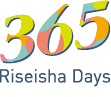 365 Riseisha days